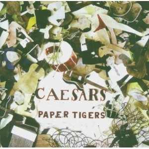 CAESARS / シーザーズ / PAPER TIGERS