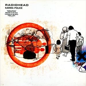 RADIOHEAD / レディオヘッド / KARMA POLICE