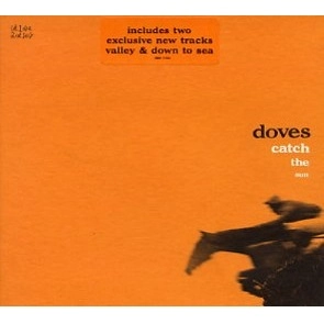 DOVES / ダヴズ / CATCH THE SUN