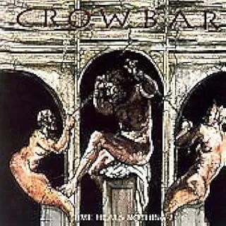CROWBAR / クロウバー / TIME HEALS NOTHING