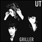 UT / GRILLER