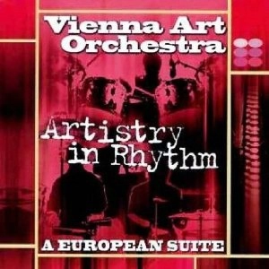 VIENNA ART ORCHESTRA / ヴィエナ・アート・オーケストラ / ARTISTRY IN RHYTHM-A EUROPEAN SUITE