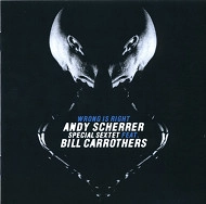 ANDY SCHERRER / アンディ・シェラー / WRONG IS RIGHT