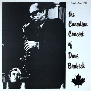DAVE BRUBECK / デイヴ・ブルーベック / CANADIAN CONCERT