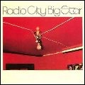 BIG STAR / ビッグ・スター / RADIO CITY (REISSUE)