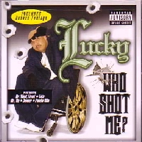 LUCKY / WHO SHOT ME