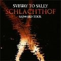 SUBWAY TO SALLY / SCHLACHTHOF