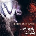 BEHIND THE SCENERY / ...OF HONESTY FORBIDDEN