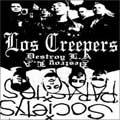 LOS CREEPERS SOCIETY'S PARASITES / LOS CREEPERS:SOCIETY'S PARASITES / DESTROY L.A.