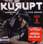 KURUPT / AGAINST THA GRAIN