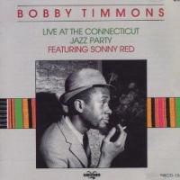 BOBBY TIMMONS / ボビー・ティモンズ / LIVE AT THE CONNECTICUT JAZZ PARTY / LIVE AT THE CONNECTI