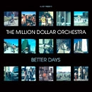 AL KENT PRESENTS THE MILLION DOLLAR ORCHESTRA / BETTER DAYS