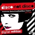 V.A. (NEW WAVE/POST PUNK/NO WAVE) / DISCO NOT DISCO 1974-1986