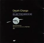 DEPTH CHARGE / デプス・チャージ / ELECTRO BOOGIE