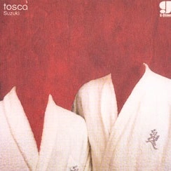 TOSCA / トスカ / SUZUKI