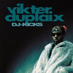 VIKTER DUPLAIX / ヴィクター・デュプレー / DJ KICKS