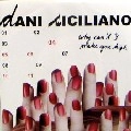 DANI SICILIANO / ダニ・シシリアーノ / WHY CAN'T I MAKE YOU HIGH