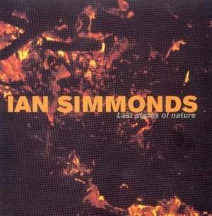 IAN SIMMONDS / イアン・シモンズ / LAST STATES OF NATURE