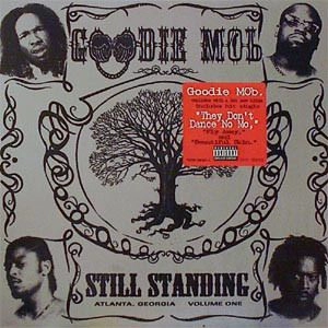 GOODIE MOB / グッディ・モブ / STILL STANDING
