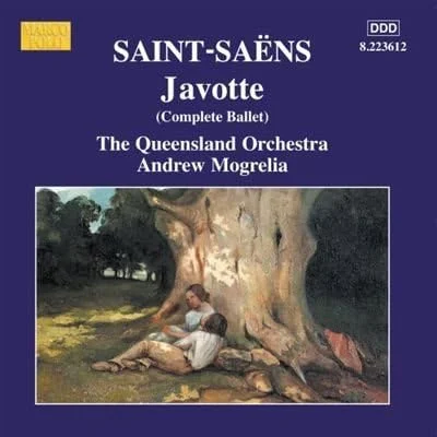ANDREW MOGRELIA / アンドルー・モグレリア / SAINT-SAENS: JAVOTTE (COMPLETE BALLET)