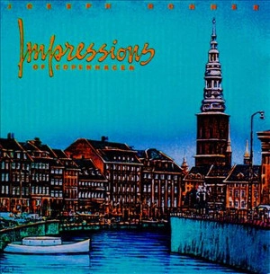 JOSEPH BONNER / ジョー・ボナー / Impressions of Copenhagen