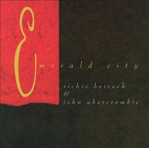 RICHIE BEIRACH & JOHN ABERCROMBIE / リッチー・バイラーク&ジョン・アバークロンビー / Emerald City