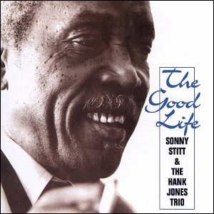 SONNY STITT / ソニー・スティット / Good Life