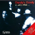 DANDY'S DANDY / LATIN AFFAIR