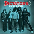 DICTATORS / EVERY DAY IS SATURDAY