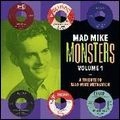 V.A. (GARAGE) / MAD MIKE MONSTERS VOL.1