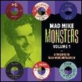 V.A. (GARAGE) / MAD MIKE MONSTERS VOL.1