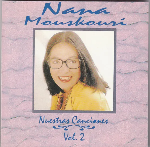 NANA MOUSKOURI / ナナ・ムスクーリ / VOL. 2-NUESTRAS CANCIONES