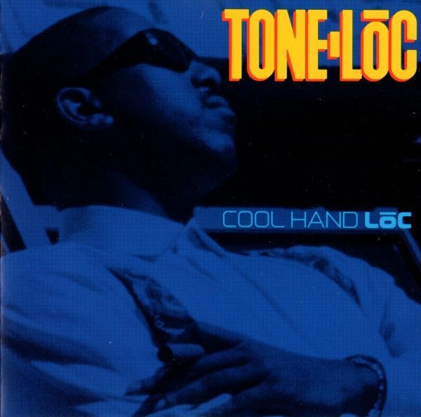 TONE LOC / COOL HAND LOC