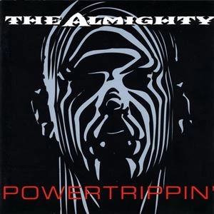THE ALMIGHTY / ジ・オールマイティー / POWERTRIPPIN'