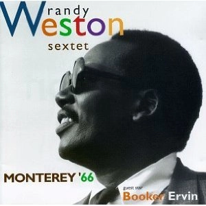 RANDY WESTON / ランディ・ウェストン / MONTEREY '66