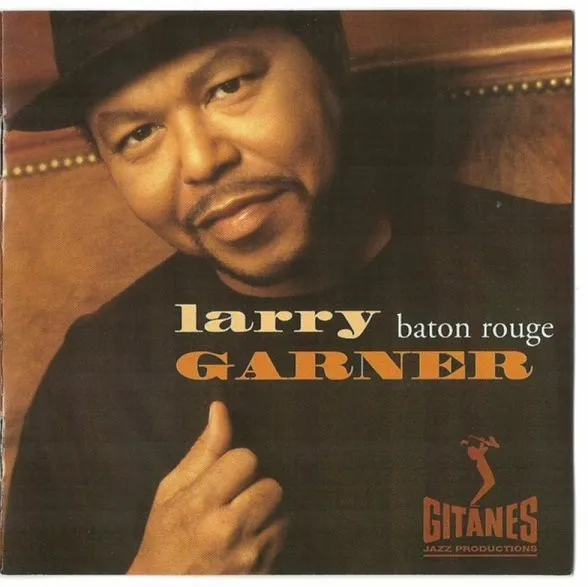 LARRY GARNER / ラリー・ガーナー / BATON ROUGE