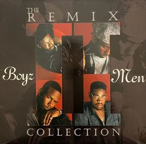 BOYZ II MEN / ボーイズ・トゥー・メン / REMIX COLLECTION