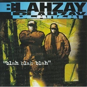 BLAHZAY BLAHZAY / BLAH BLAH BLAH