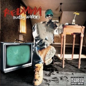 REDMAN / レッドマン / MUDDY WATERS