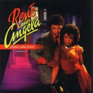 RENE & ANGELA / ルネ & アンジェラ / STREET CALLED DESIRE AND MORE