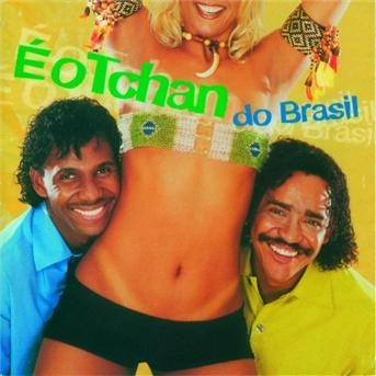 E O TCHAN / エ・オチャン / E O TCHAN DO BRASIL