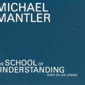 MICHAEL MANTLER / マイケル・マントラー / SCHOOL OF UNDERSTANDING