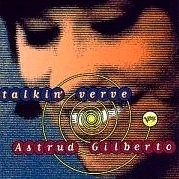 ASTRUD GILBERTO / アストラッド・ジルベルト / TALKIN' VERVE