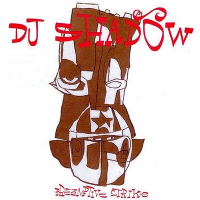 DJ SHADOW / DJシャドウ / PREEMPTIVE STRIKE