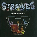 STRAWBS / ストローブス / BURSTING AT THE SEAMS