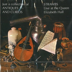 STRAWBS / ストローブス / JUST A COLLECTION OF ANTIQUES AND CURIOS