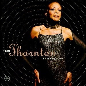 TERI THORNTON / テリ・ソーントン / I'LL BE EASY TO FIND