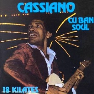 CASSIANO / カシアーノ / CUBAN SOUL 18KILATES