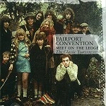 FAIRPORT CONVENTION / フェアポート・コンベンション / MEET ON THE LEDGE:CLASSIC YEARS(1967-75)