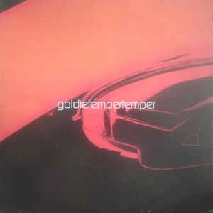 GOLDIE / ゴールディー / TEMPER TEMPER